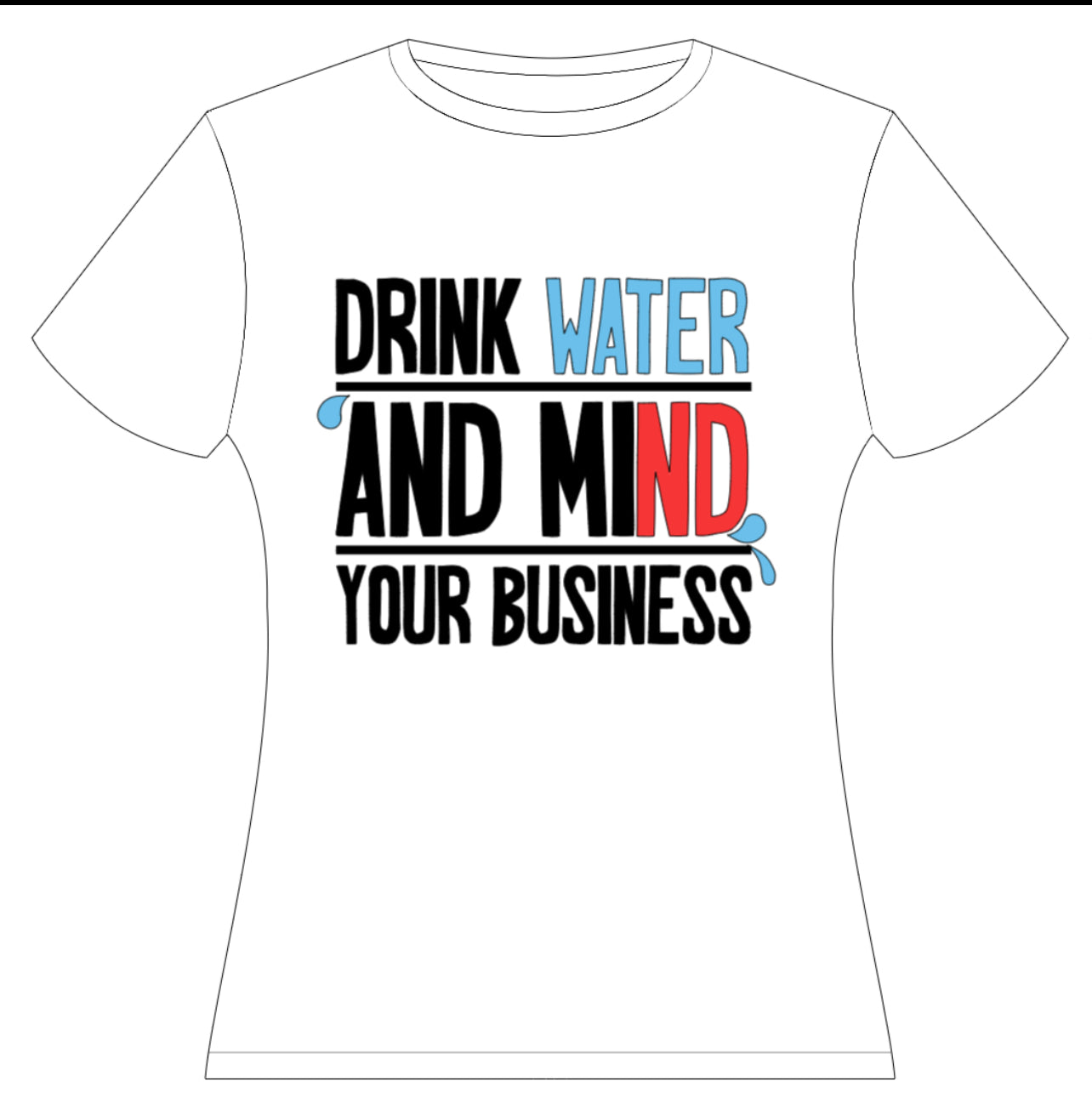 Drink Water & MYOB Sweatshirt | Hoodie