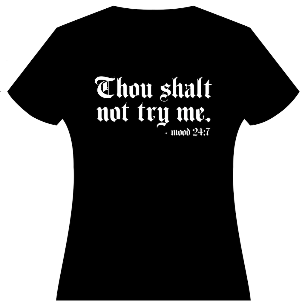 Thou Shall Not Try Me - T-Shirt | Sweatshirt | Hoodie