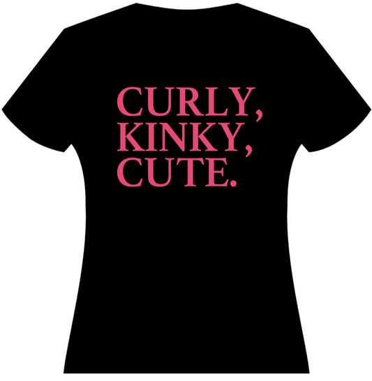 Kinky, Curly, Cute T-Shirt | Sweatshirt | Hoodie