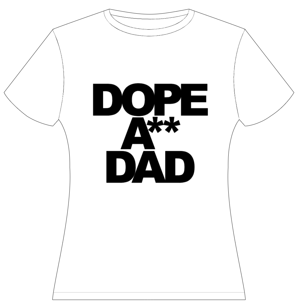 Dope Dad T-Shirt | Sweatshirt | Hoodie