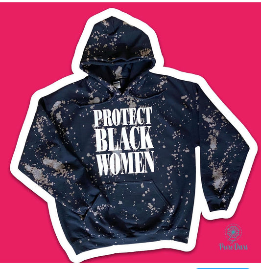 Protect Black Women T-Shirt | Hoodie | Sweatshirt